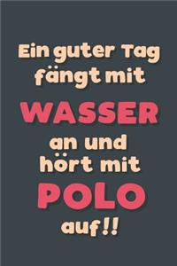 Ein guter Tag fängt mit Wasserpolo an