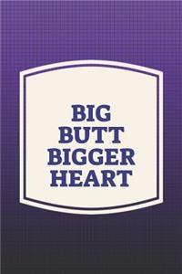 Big Butt Bigger Heart