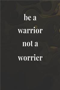 Be A Warrior