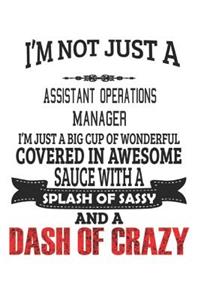 I'm Not Just A Assistant Operations Manager