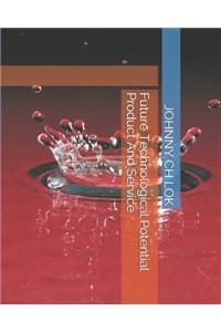 Future Technological Potential Product And Service