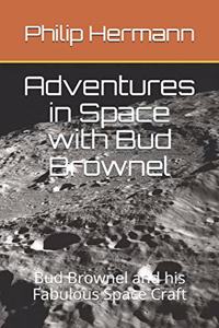 Adventures in Space with Bud Brownel