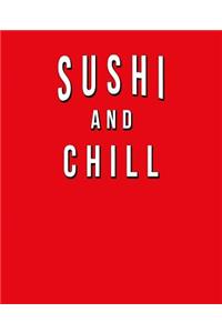 Sushi And Chill