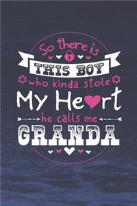 So There's This Boy Who Kinda Stole My Heart He Calls Me Granda
