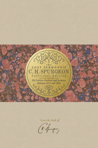 Lost Sermons of C. H. Spurgeon Volume VII -- Collector's Edition