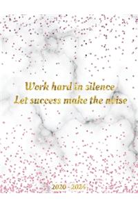 Work Hard In Silence, Let Success Make The Noise 2020-2024