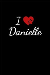 I love Danielle