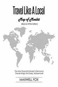 Travel Like a Local - Map of Moabit (Black and White Edition)