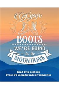 Get Your Boots We're Going in the Mountains