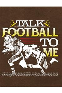 Talk Football to Me