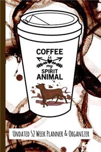 Coffee Is My Spirit Animal