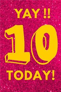 Yay!! 10 Today!