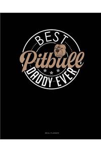 Best Pitbull Daddy Ever