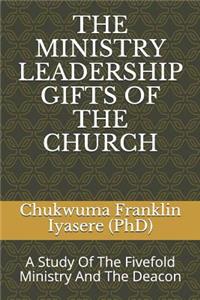 The Ministry Leadership Gifts of the Church