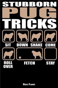 Stubborn Pug Tricks Weekly Planner