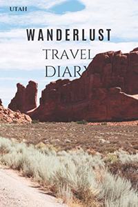 Utah Wanderlust Travel Diary