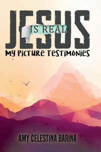 Jesus Is Real