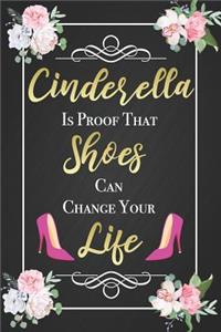 Cinderella Is Proof That Shoes Can Change Your Life