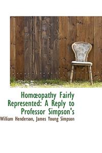 Homopathy Fairly Represented