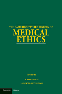Cambridge World History of Medical Ethics