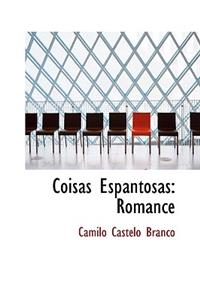 Coisas Espantosas: Romance