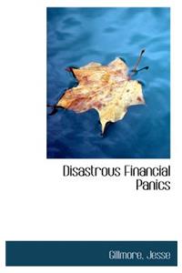 Disastrous Financial Panics