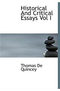 Historical and Critical Essays Vol I