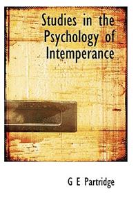 Studies in the Psychology of Intemperance