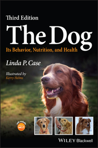 The Dog: Its Behavior, Nutrition, and Health, 3rd Edition