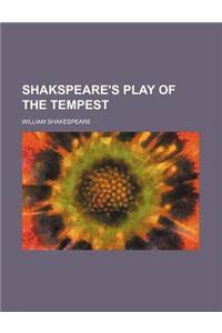 Shakspeare's Play of the Tempest
