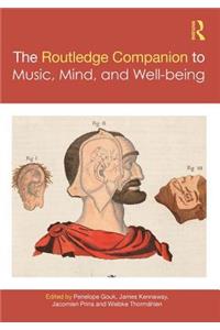 Routledge Companion to Music, Mind, and Well-Being