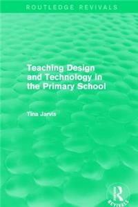 Teaching Design and Technology in the Primary School (1993)