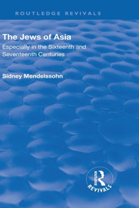 Revival: The Jews of Asia (1920)