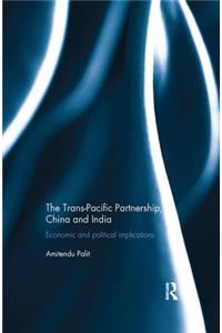 Trans Pacific Partnership, China and India