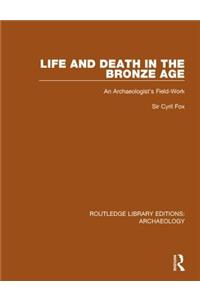 Life and Death in the Bronze Age