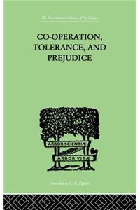 Co-Operation, Tolerance, and Prejudice