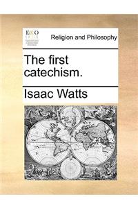 The First Catechism.