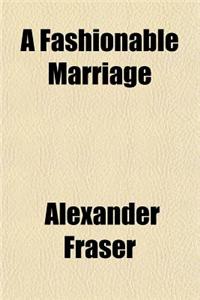 A Fashionable Marriage