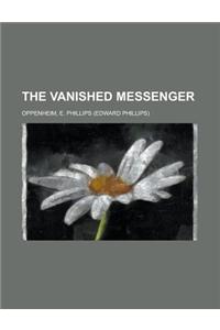 The Vanished Messenger