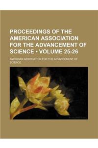 Proceedings of the American Association for the Advancement of Science (Volume 25-26)