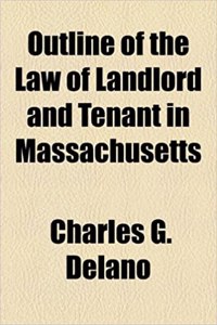 Outline of the Law of Landlord and Tenant in Massachusetts