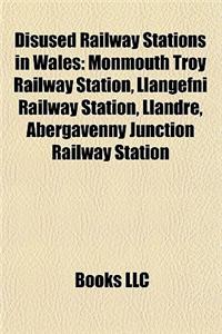 Disused Railway Stations in Wales