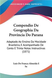 Compendio De Geographia Da Provincia Do Parana