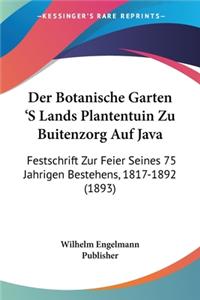 Der Botanische Garten 'S Lands Plantentuin Zu Buitenzorg Auf Java