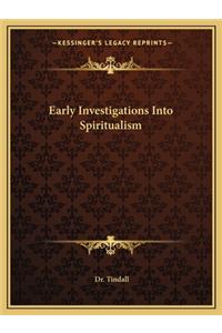 Early Investigations Into Spiritualism