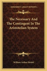 The Necessary And The Contingent In The Aristotelian System