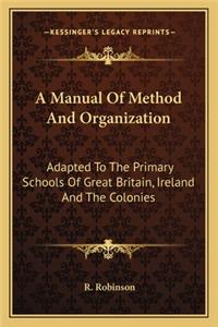A Manual Of Method And Organization