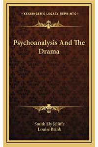 Psychoanalysis and the Drama