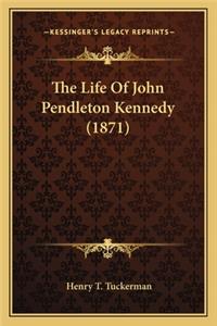 The Life Of John Pendleton Kennedy (1871)