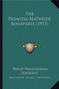 Princess Mathilde Bonaparte (1915)